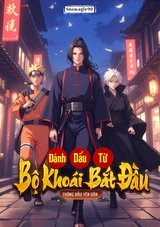 Đánh Dấu Từ Bộ Khoái Bắt Đầu (Bản Dịch Full)